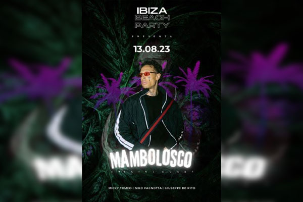 IBIZA BEACH PARTY ospite MAMBOLOSCO