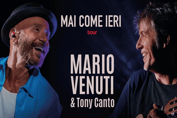 MARIO VENUTI & TONY CANTO - MAI COME IERI TOUR