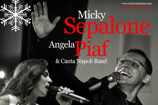 MICKY SEPALONE E ANGELA PIAF - CHRISTMAS E CANTA NAPOLI BAND