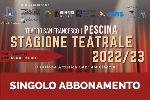Teatro San Francesco di Pescina - Stagione Teatrale 2022/23