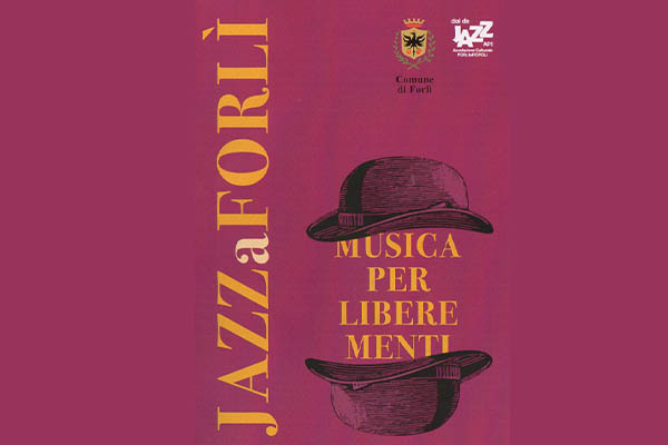 Jazz a Forli' - musica per libere menti